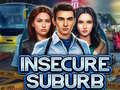 Игра Insecure Suburb 