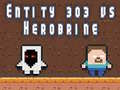 Игра Entity 303 vs Herobrine