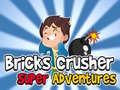Игра Bricks Crusher Super Adventures