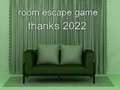 Игра Room Escape Game Thanks 2022