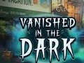 Игра Vanished in the Dark