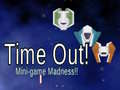 Игра Time Out: Mini Game Madness!