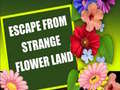 Игра Escape From Strange Flower Land
