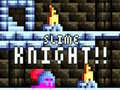 Игра Slime Knight!!