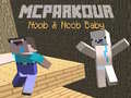 Ігра MCParkour Noob & Noob Baby