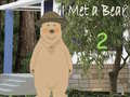 Ігра I Met a Bear 2