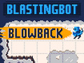 Игра Blastingbot Blowback