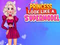 Ігра Princess Look Like A Supermodel