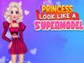 Игра Princess Look Like A Supermodel