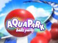 Игра Aquapark Balls Party