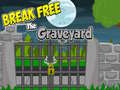 Игра Break Free The Graveyard