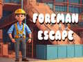 Игра Foreman Escape