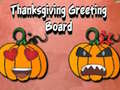 Игра Thanksgiving Greeting Board