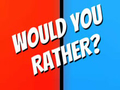 Игра Would You Rather?