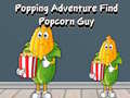 Игра Popping Adventure Find Popcorn Guy
