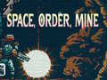 Ігра Space, Order, Mine!