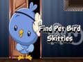 Игра Find Pet Bird Skittles