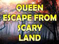 Игра Queen Escape From Scary Land