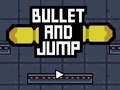 Игра Bullet And Jump