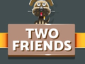 Игра Two Friends