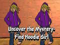 Игра Uncover the Mystery Find Hoodie Girl