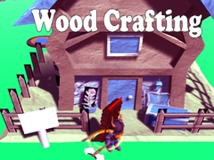 Игра Wood Crafting
