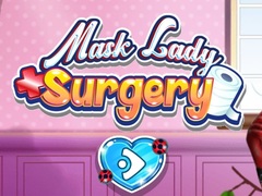 Игра Mask Lady Surgery