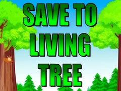 Игра Save To Living Tree
