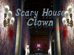 Игра Scary House Clown Evil