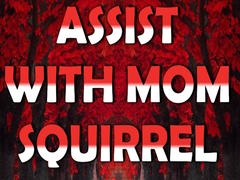 Игра Assist with Mom Squirrel