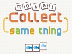 Игра Move! Collect Same Thing 