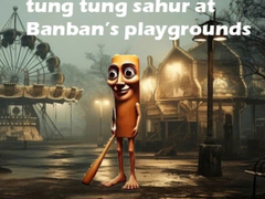 Игра Tung Tung Sahur at Banban Playgrounds