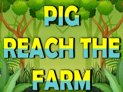 Игра Pig Reach The Farm