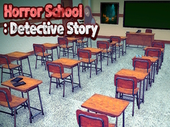 Игра Horror School: Detective Story