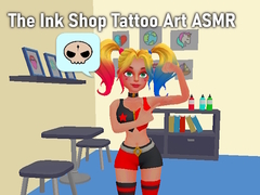 Игра The Ink Shop Tattoo Art ASMR