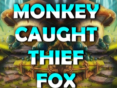 Игра Monkey Caught Thief Fox