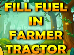 Игра Fill Fuel In Farmer Tractor