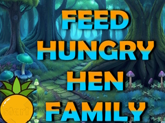 Игра Feed Hungry Hen Family