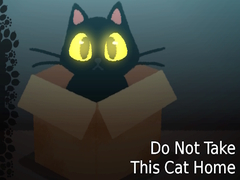 Игра Do NOT Take This Cat Home