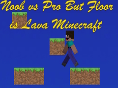 Игра Noob vs Pro But Floor is Lava Minecraft