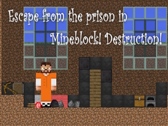 Игра Escape from the prison in Mineblock! Destruction!