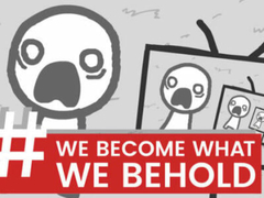 Игра We Become What We Behold