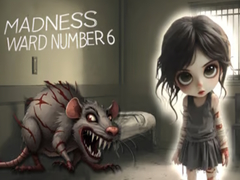 Игра Madness Ward number 6