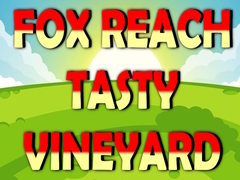 Игра Fox Reach Tasty Vineyard