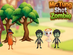 Игра Mr.Tung Shoot Zombie
