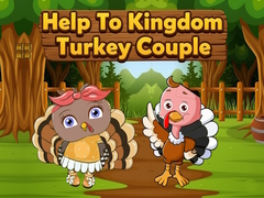 Игра Help To Kingdom Turkey Couple