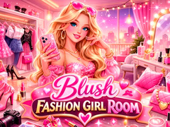 Игра Blush Fashion Girl Room