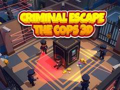 Игра Criminal Escape the Cops 3D