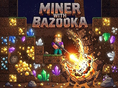 Игра Miner with bazooka