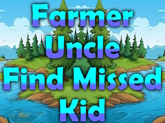 Игра Farmer Uncle Find Missed Kid